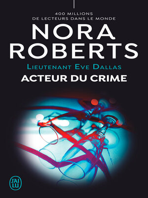 cover image of Lieutenant Eve Dallas (Tome 56)--Acteur du crime